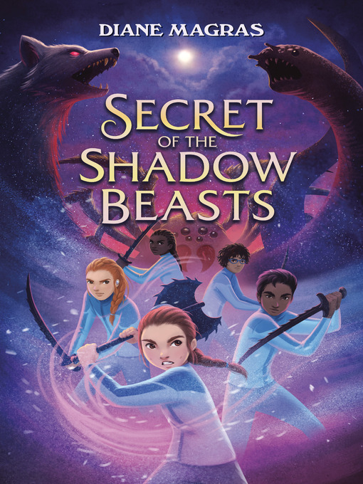 Title details for Secret of the Shadow Beasts by Diane Magras - Available